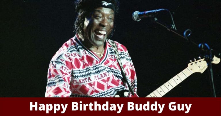 Happy Birthday To The Legendary Blues Artist, Buddy Guy