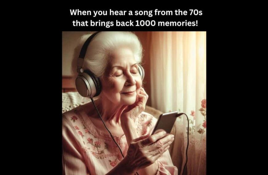 When a Song from the 70s Brings Back 1000 Memories